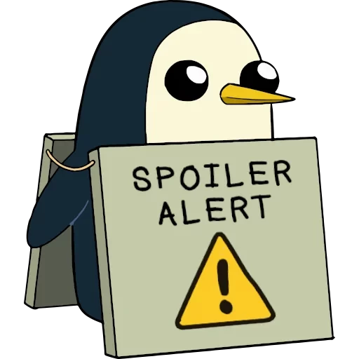 SPOILER
ALERT
A