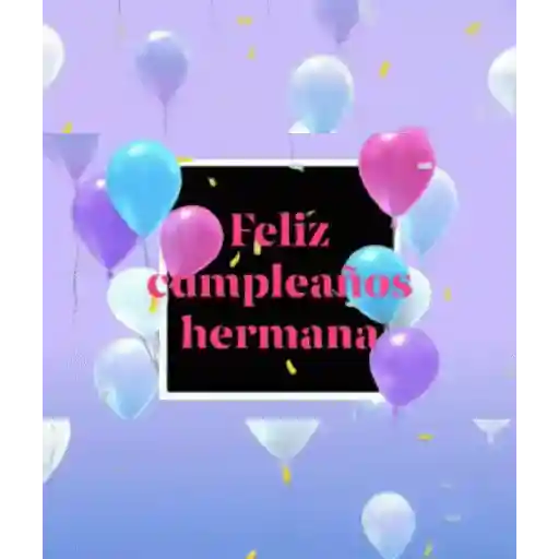 Feliz cumpleaños hermana