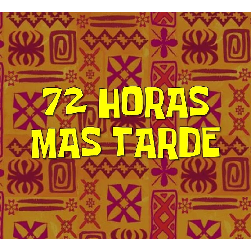 回美+ 回美 X72 HORAS MAS TARDE 0 ☑ 楷 回