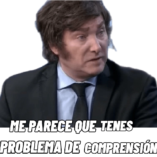 ME PARECE QUE TENES PROBLEMA DE COMPRENSIÓN
