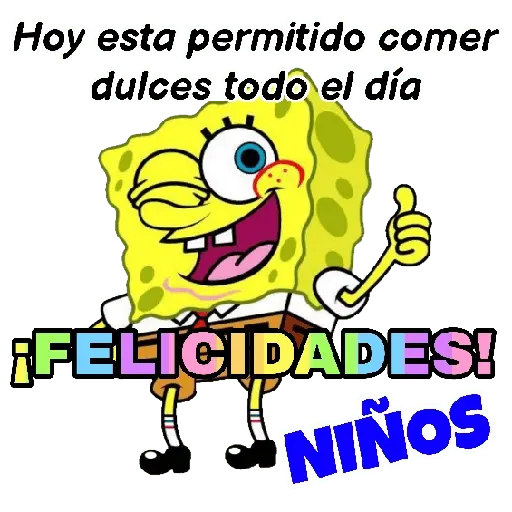 Hoy esta permitido comer dulces todo el día (O ¡FELICIDADES! NIÑOS