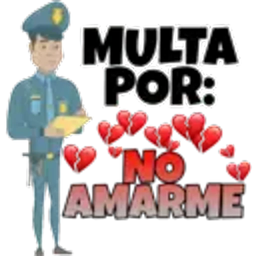 MULTA
POR:
NO
AMARME