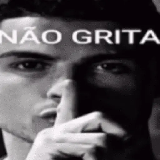 NÃO GRITA