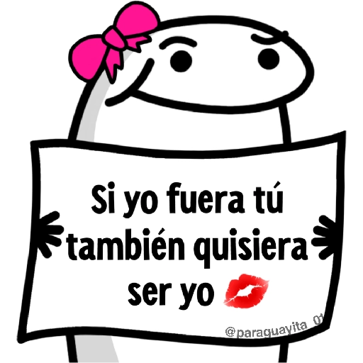 Si yo fuera tú también quisiera ser yo☑ @paraguayita 0