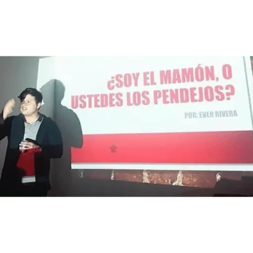 ¿SOY EL MAMÓN, O USTEDES LOS PENDEJOS? POR: EVER RIVERA