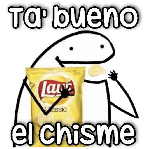 Ta' bueno
La
assic
el chisme