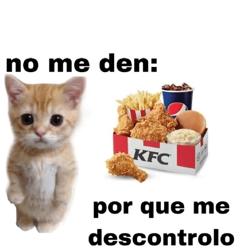 no me den: KFC por que me descontrolo