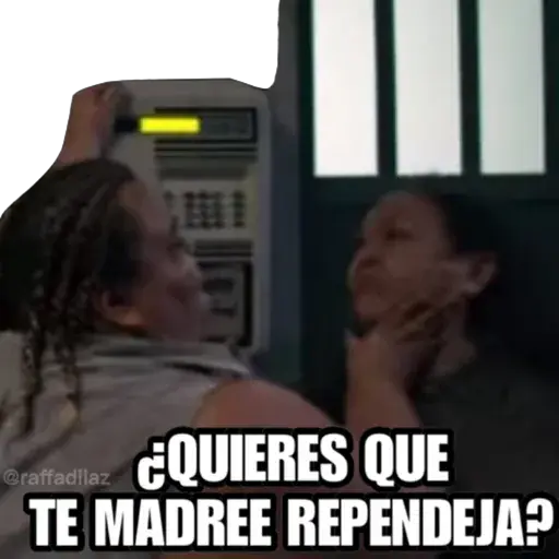 ¿QUIERES QUE
@raffadilaz
TE MADREE REPENDEJA?