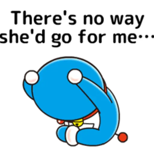 There's no way she'd go forme:..