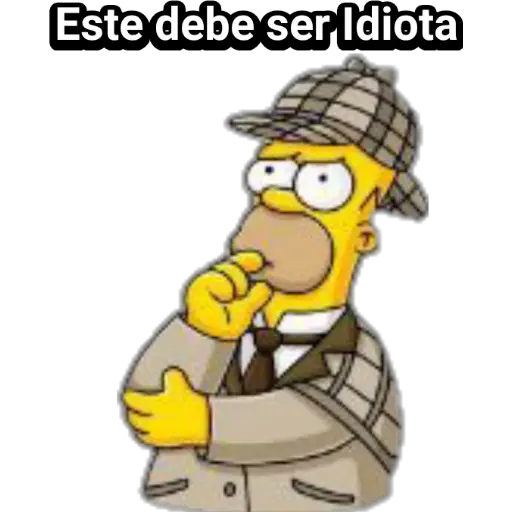 Este debe ser, Idiota