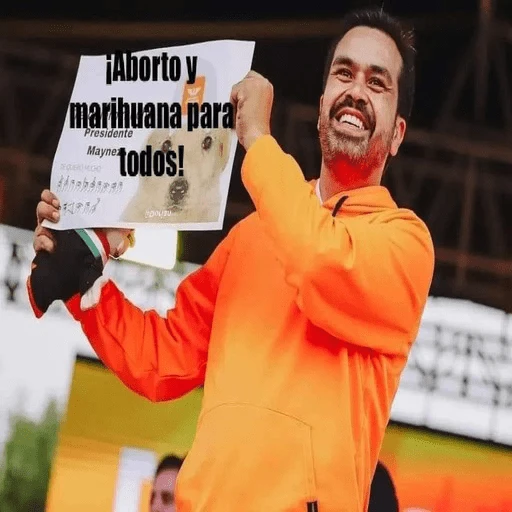 HAborto y marihuana para Presidente Mayne todos! DOUT