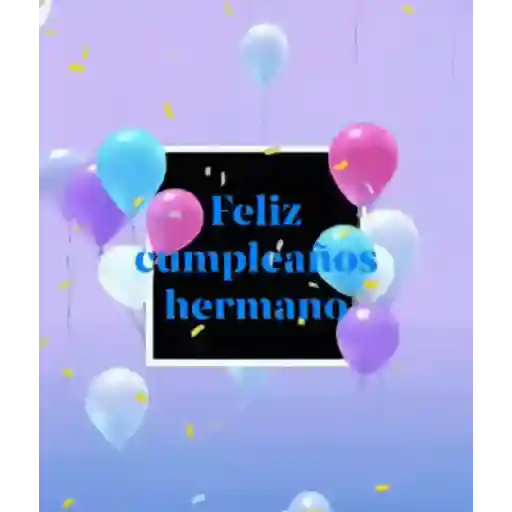 Feliz cumpleaños hermano