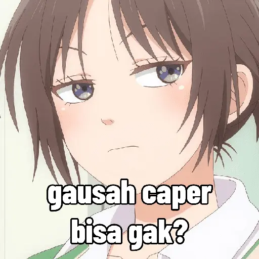 gausah caper bisa gak?