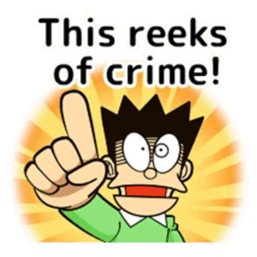 This reeks of crime!