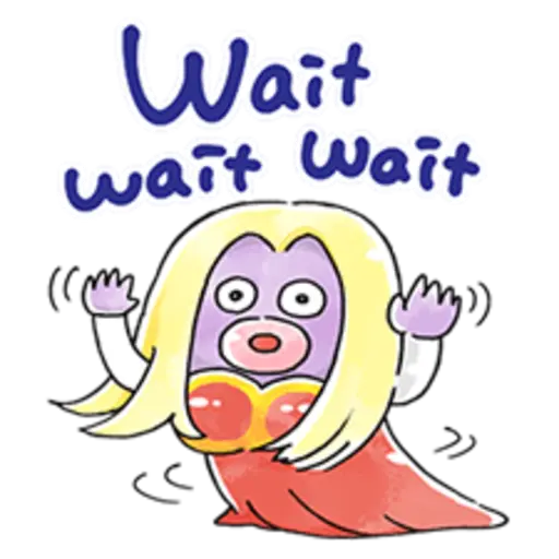 Vait, wait wait