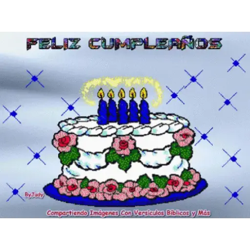 FELIZ CUMPLEAÑOS By Judy Compartiendo Imágenes Con Versiculos Biblicos y Más