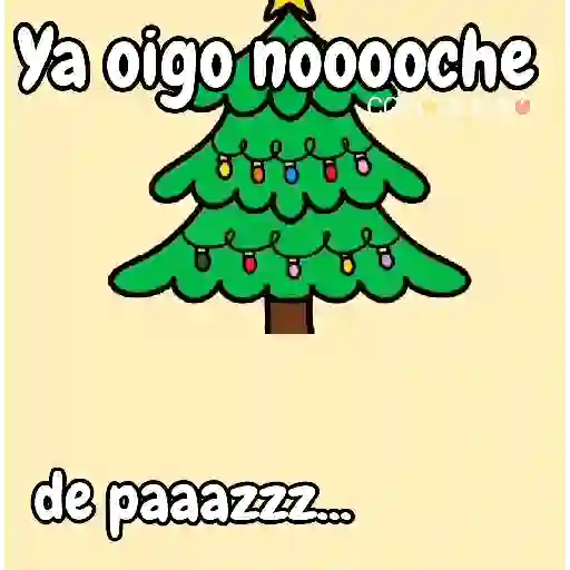 Ya oigo nooooche de paaazzz...