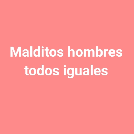 Malditos hombres frases😎 5