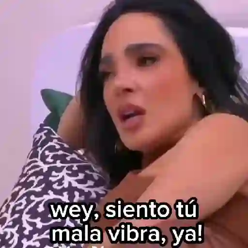 wey, siento tú mala vibra, ya!