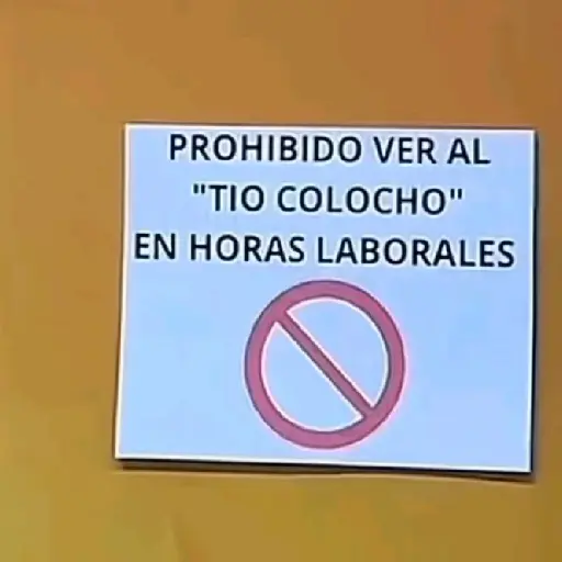 PROHIBIDO VER AL "TIO COLOCHO" EN HORAS LABORALES
