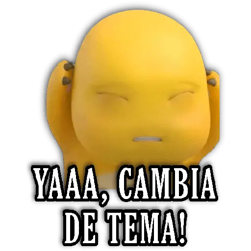 YAAA, CAMBIA DE TEMA!