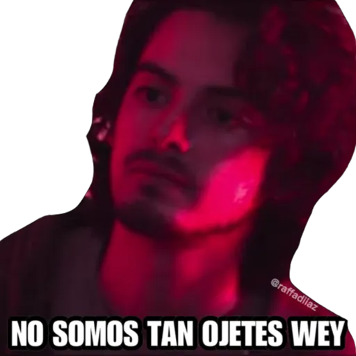 @raffadiiaz
NO SOMOS TAN OJETES WEY
