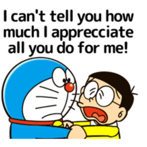 I can't tell you how. much I apprecciate [all you do for, me!|