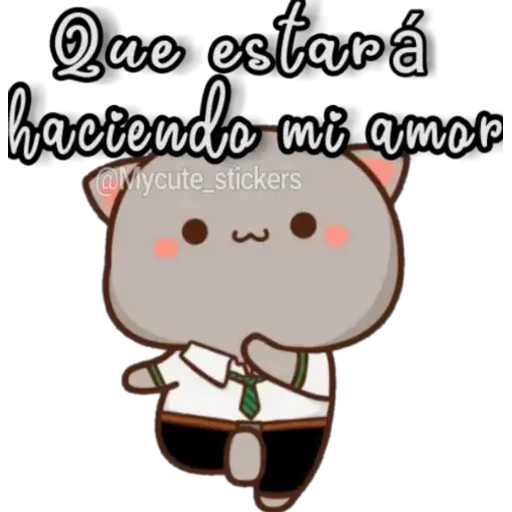 Que estará
haciendo mi amor
@Mycute_stickers
3