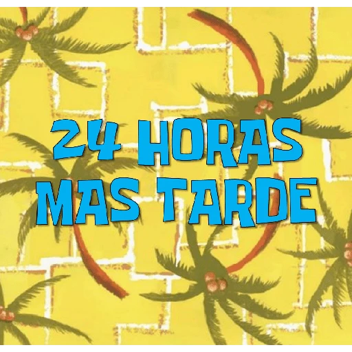 24 HORAS MAS TARDE