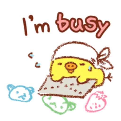 I'm busy- T