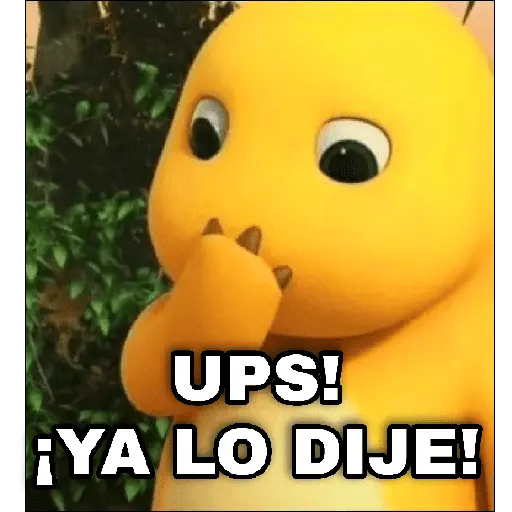 UPS! ¡YA LO DIJE!
