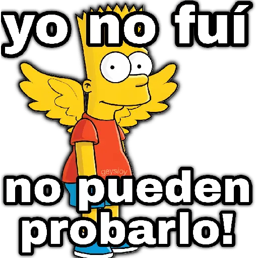 yo no fuí no pueden probarlo!
