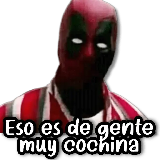 Eso es de gente muy cochina