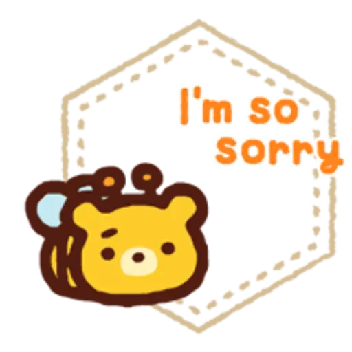 I'm so sorry