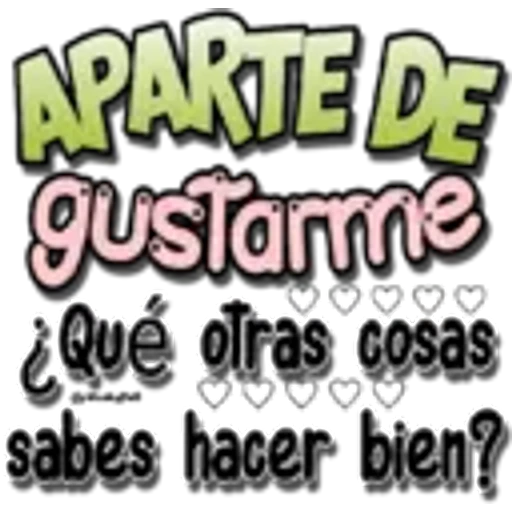 APARTE DE
gustarme
6830
Qué otras cosas
sabes hacer bien?