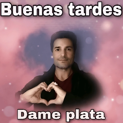 Buenas tardes Dame plata