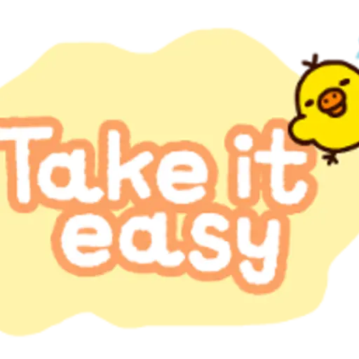 Take it easy