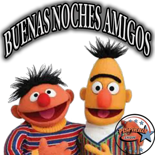 BUENASNOCHES AMIGOS PISPIRRIN SHOW