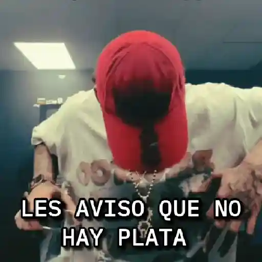 LES AVISO QUE NO HAY PLATA