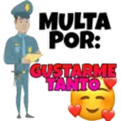 MULTA
POR:
GUSTARME
TANTO