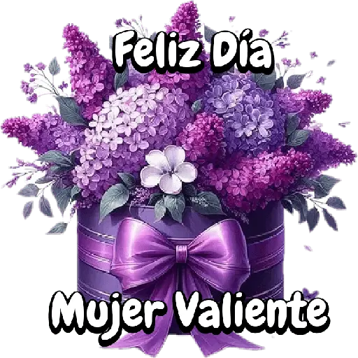 Feliz Día Mujer Valiente