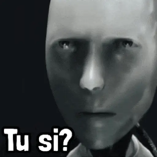 Tu si?