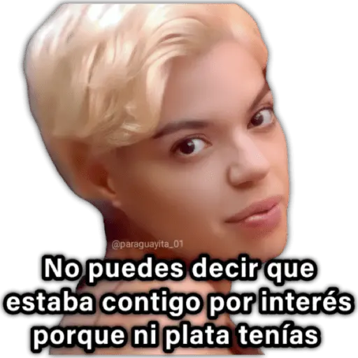 @paraguayita_01 No puedes decir que estaba contigo por interés porque ni plata tenías