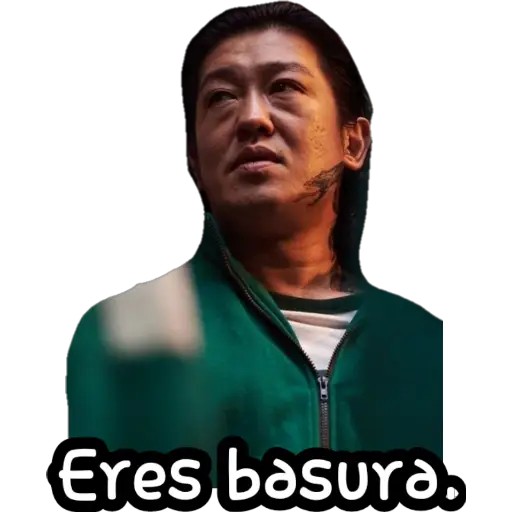 Eres basura.