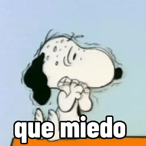 que miedo