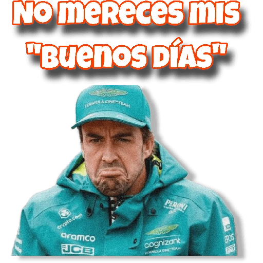 No mereces mis "Buenos DÍAS" crypto.com A ONE-TEAM PERONT aramco JCB cognizant MULA ON AM BROS