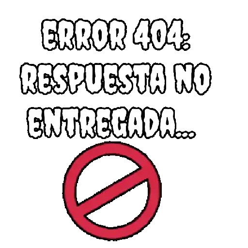 ERROR 404: RESPUESTA NO ENTREGADA...