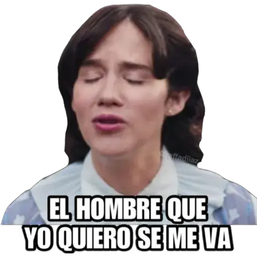 ffadilaz
EL HOMBRE QUE
YO QUIERO SE ME VA