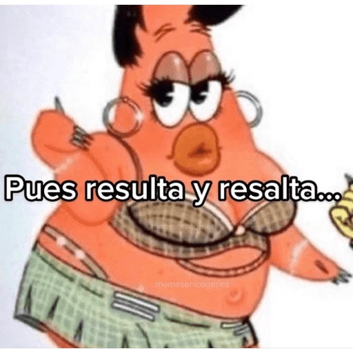 Pues resulta y resalta... memesenlosgenes