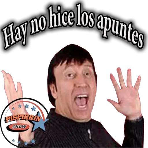 apuntes Hay no hice los at PISPIRRIN SHOW